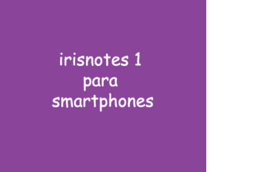 ESCRIBE EN PAPEL, ENVÍA UN MENSAJE CON EL MÓVIL: IRISNOTE SMART 1